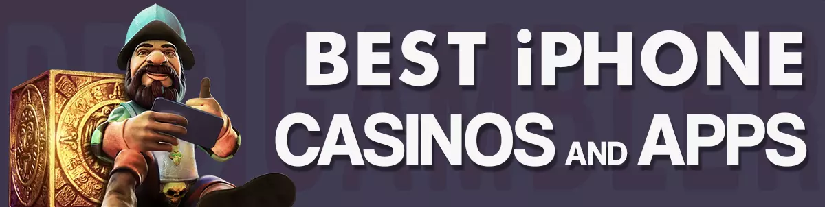 Best iPhone Casinos & Apps