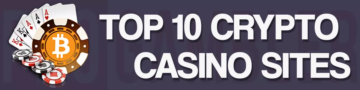 Top 10 Crypto Casino Sites