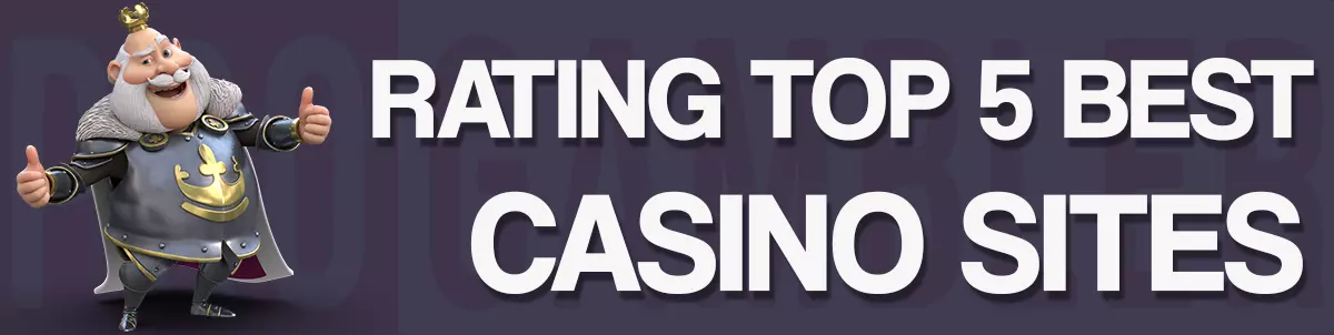 Rating Top 5 Best Casino Sites